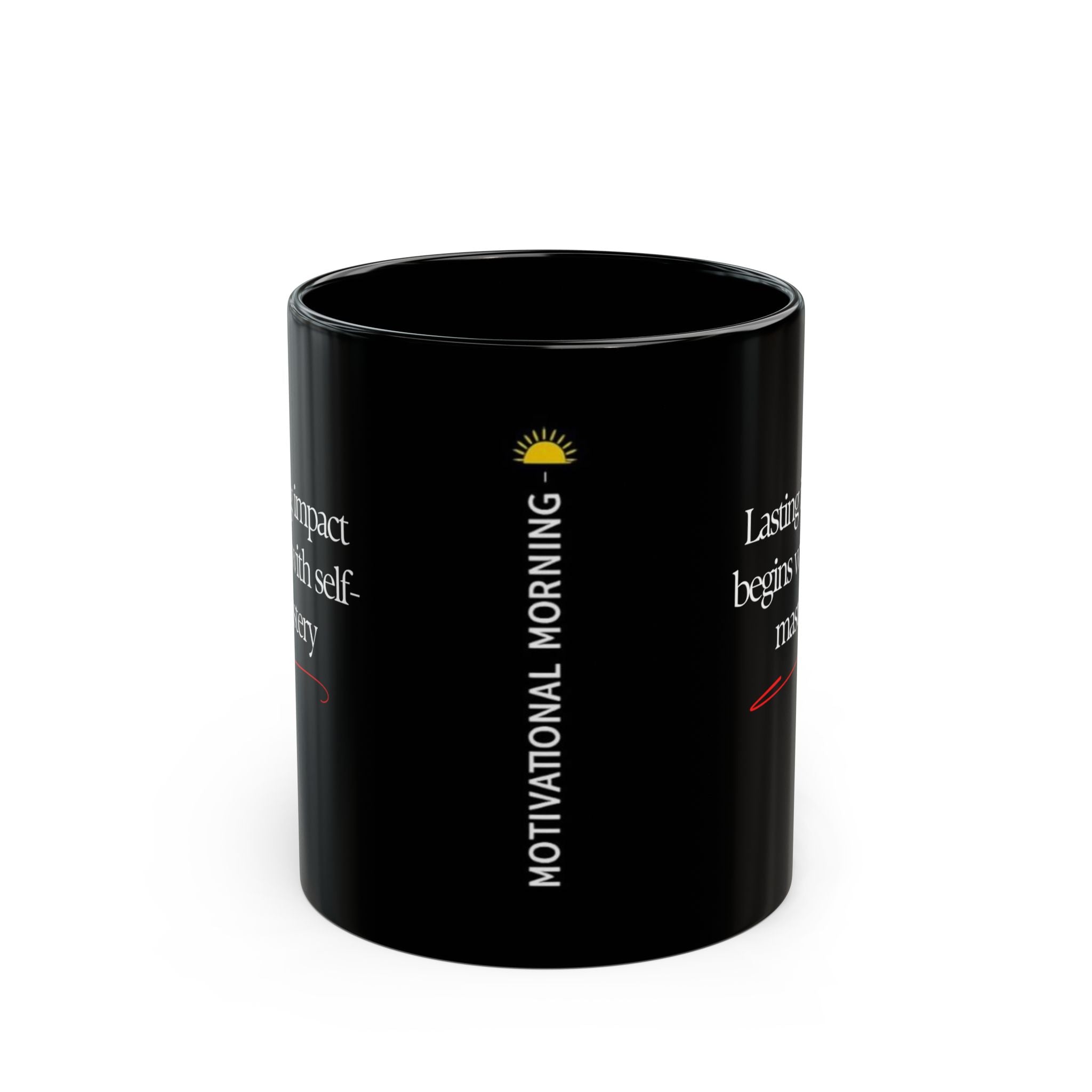 Motivational Morning Black Mug — "Lasting impact begins with self-mastery" Inspirational Coffee Cup