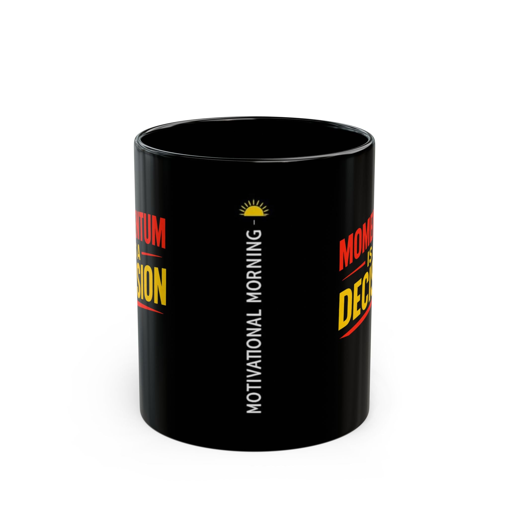 Momentum Is a Decision Black Mug — Motivational Coffee Cup (11oz/15oz)