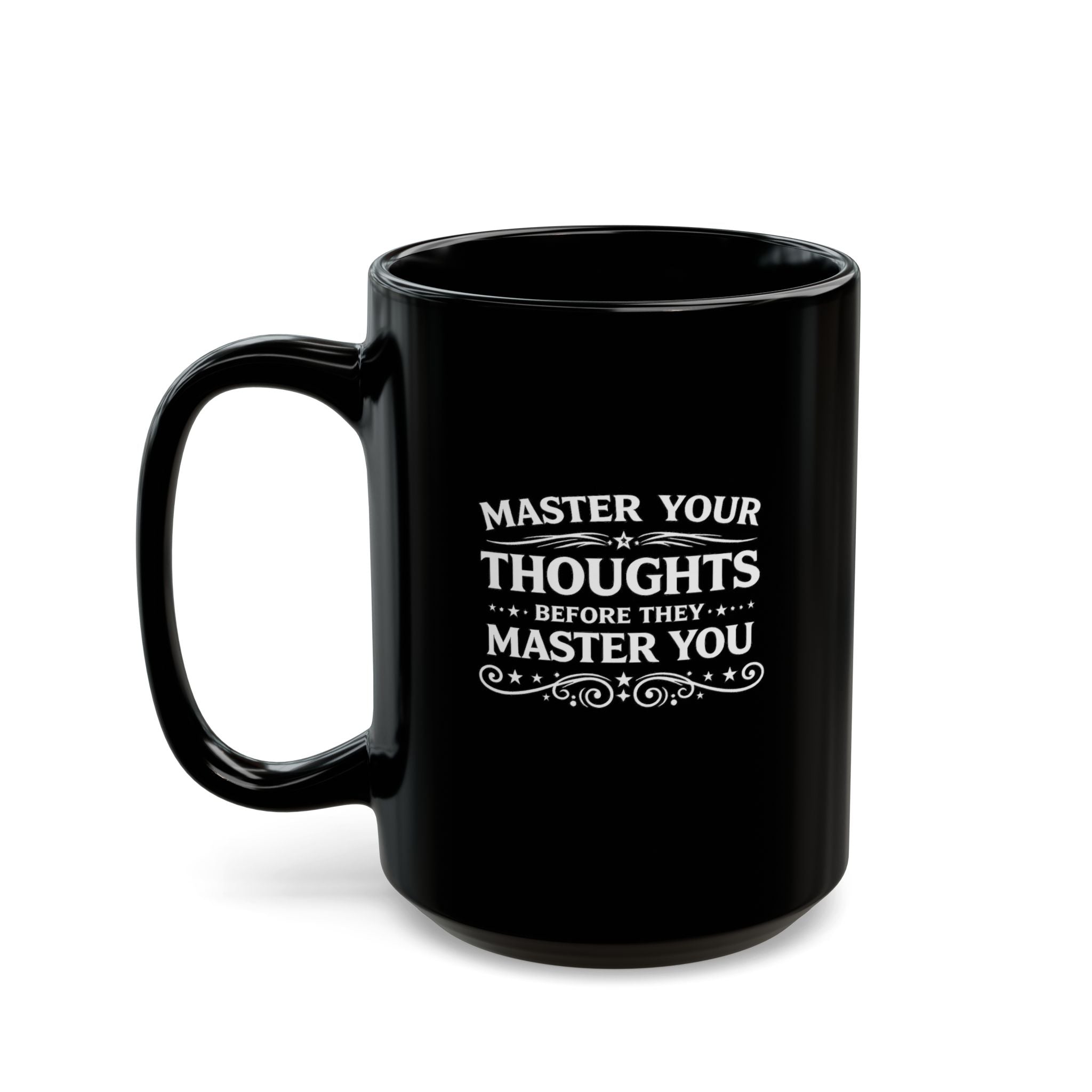 "Master Your Thoughts Before They Master You" — Motivational Morning Mug