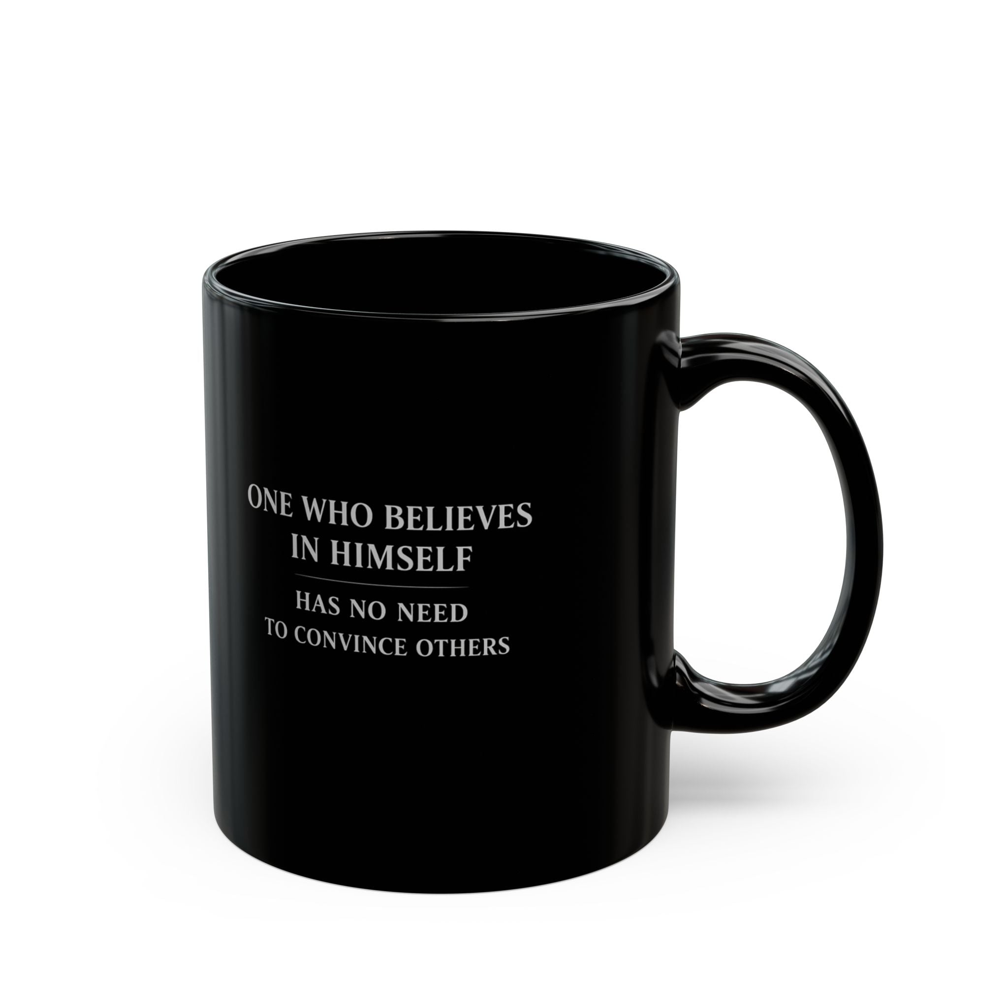 Motivational Morning Black Mug – "One Who Believes in Himself" Inspirational Coffee Cup (11oz/15oz)