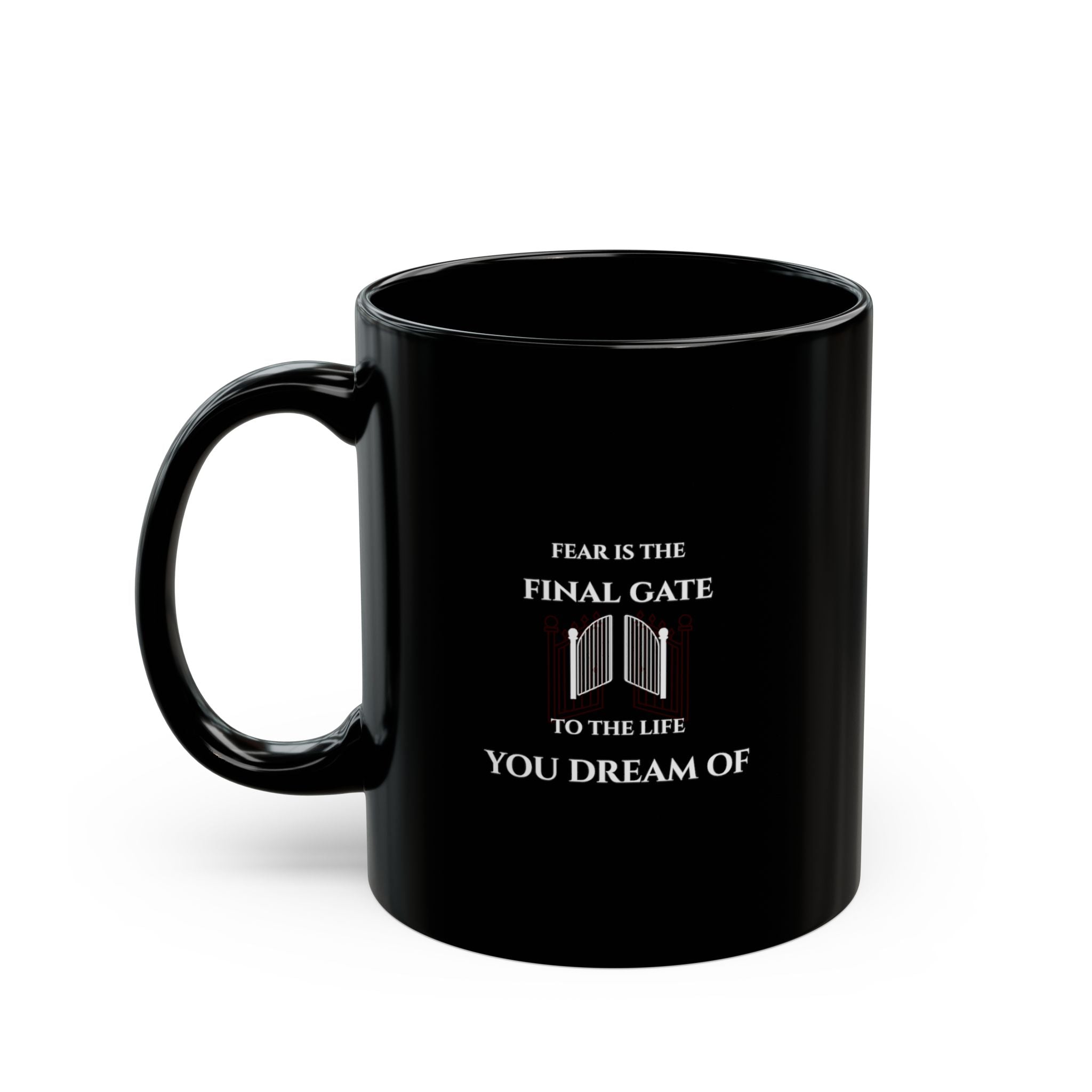 “Fear Is The Final Gate To The Life You Dream Of” — Motivational Morning Mug