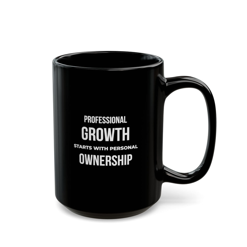 "Professional Growth Starts with Personal Ownership" — Motivational Morning Mug