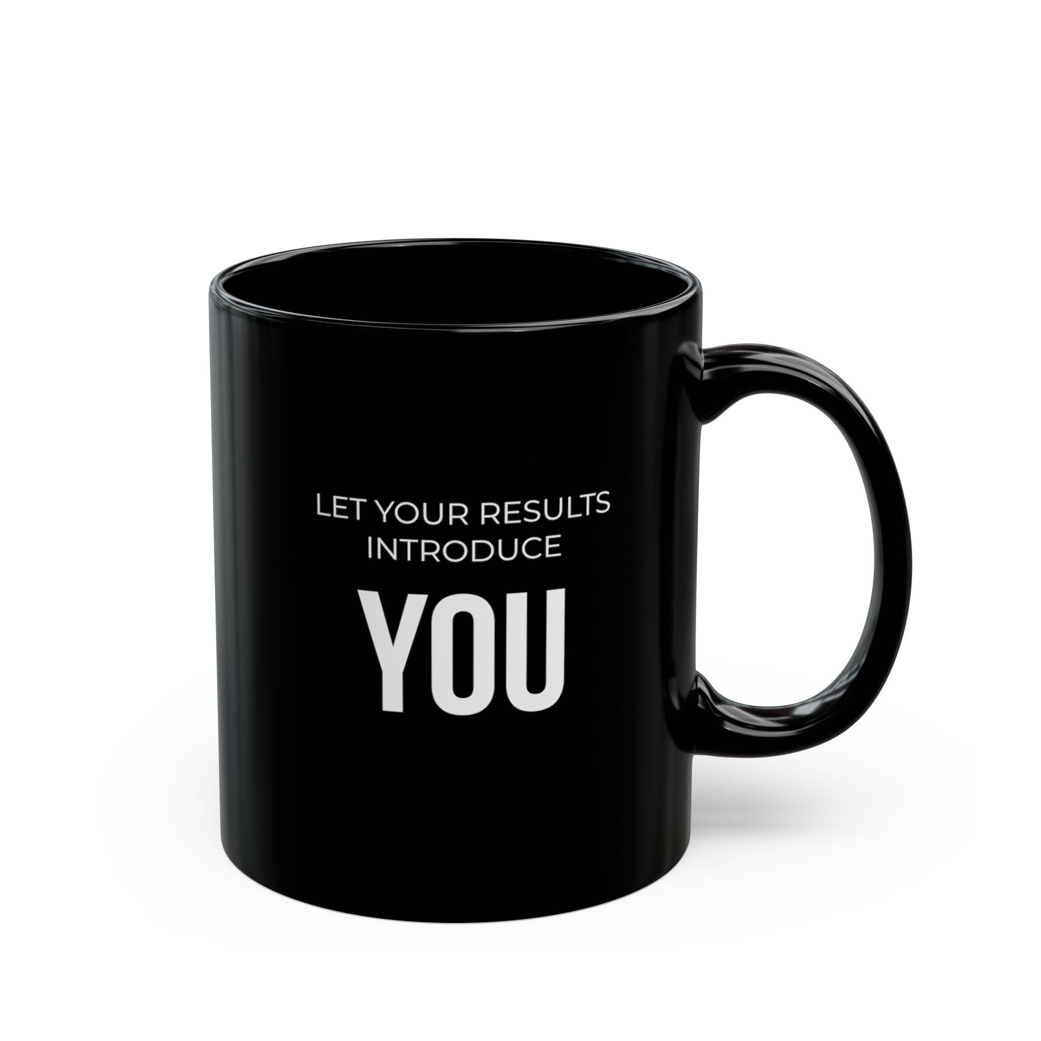 “Let Your Results Introduce You” — Motivational Morning Mug
