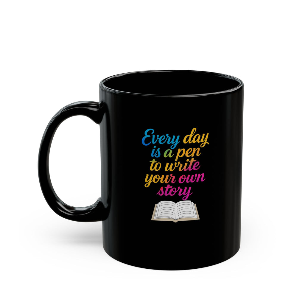 Motivational Morning Black Mug – "Every day is a pen to write your own story" Inspirational Coffee Cup