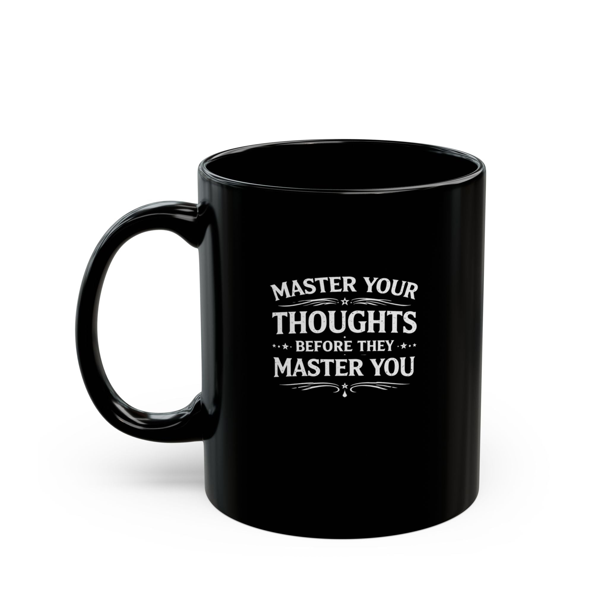 "Master Your Thoughts Before They Master You" — Motivational Morning Mug