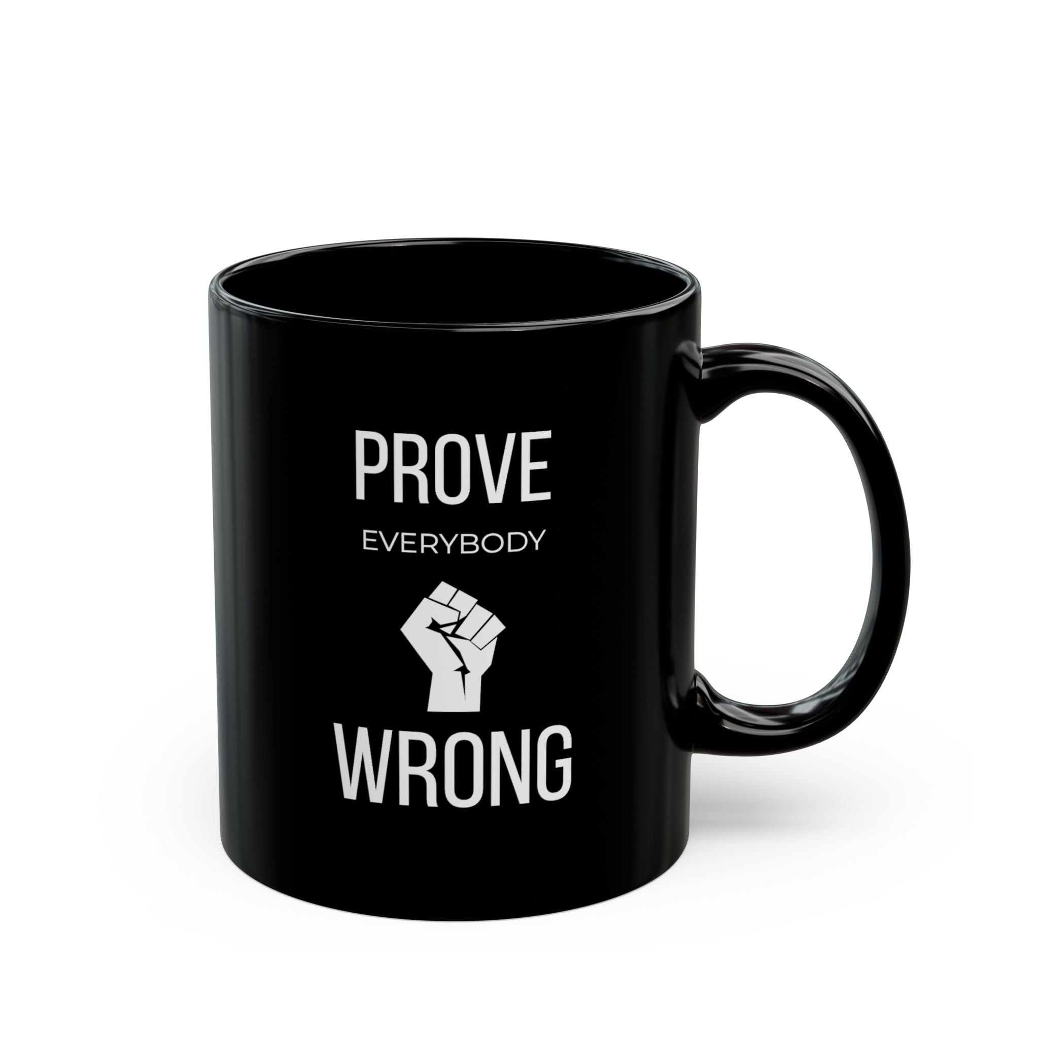 "Prove Everybody Wrong" — Motivational Morning Mug