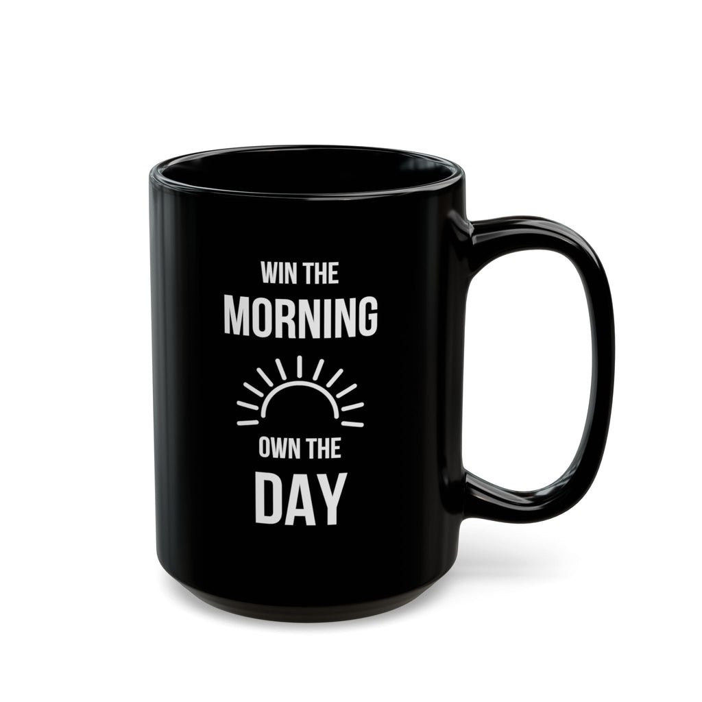 "Win the Morning, Own the Day" — Motivational Morning Mug
