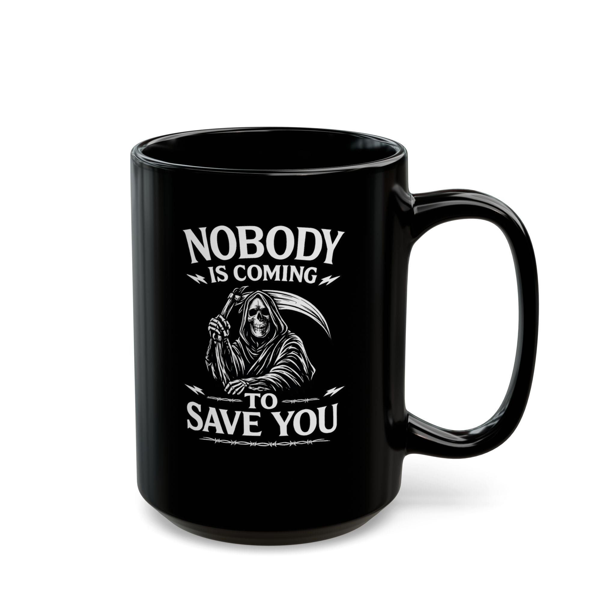 "Nobody Is Coming To Save You" — Motivational Morning Mug