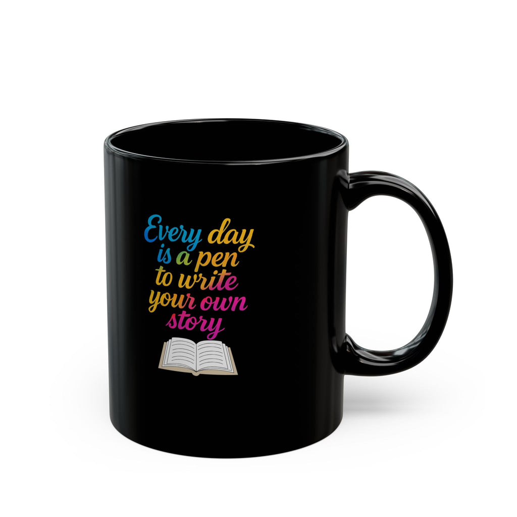 Motivational Morning Black Mug – "Every day is a pen to write your own story" Inspirational Coffee Cup
