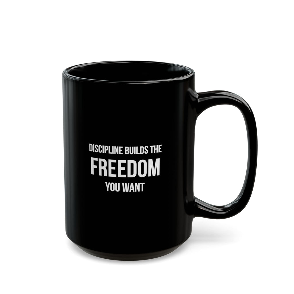 “Discipline Builds the Freedom You Want” — Motivational Morning Mug