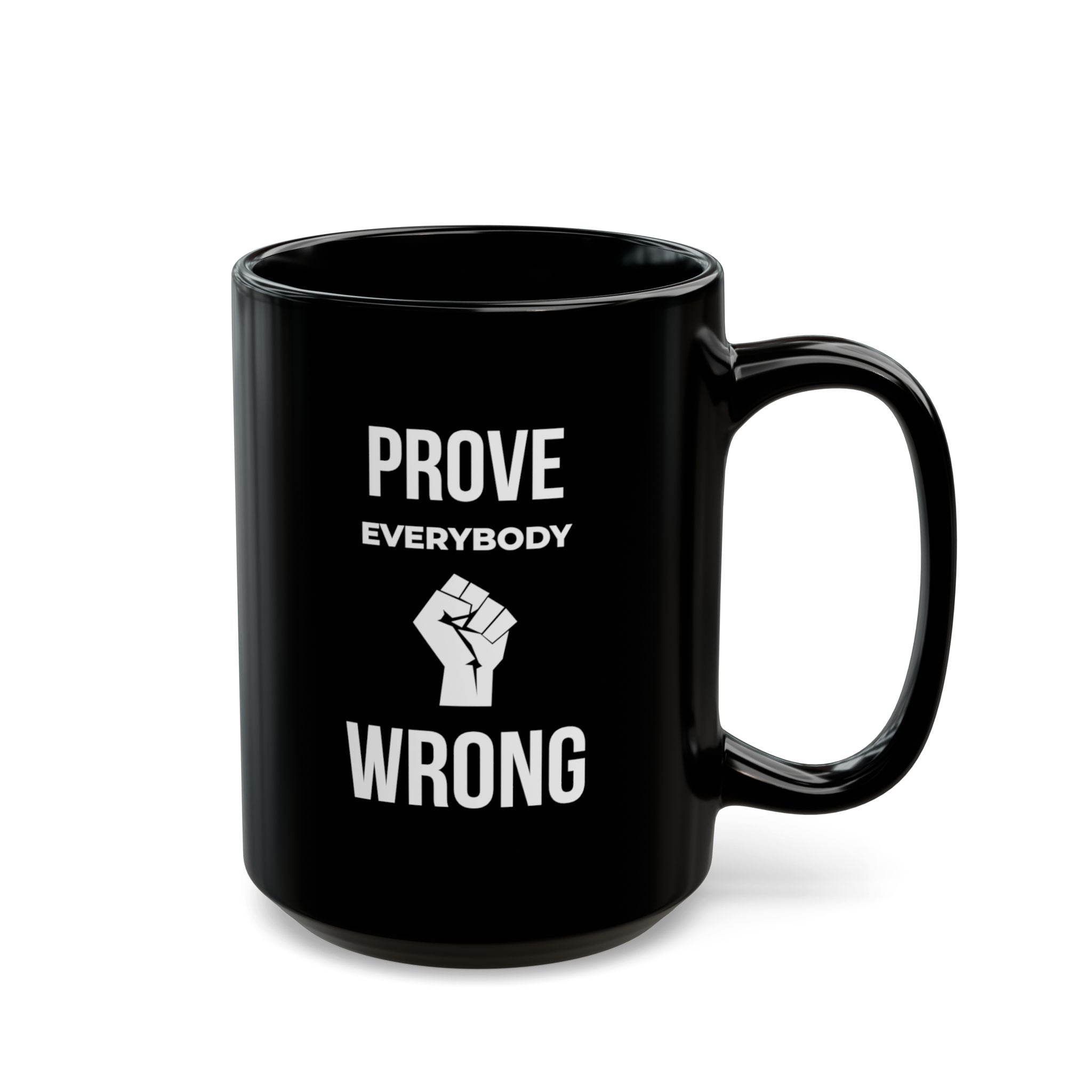 "Prove Everybody Wrong" — Motivational Morning Mug