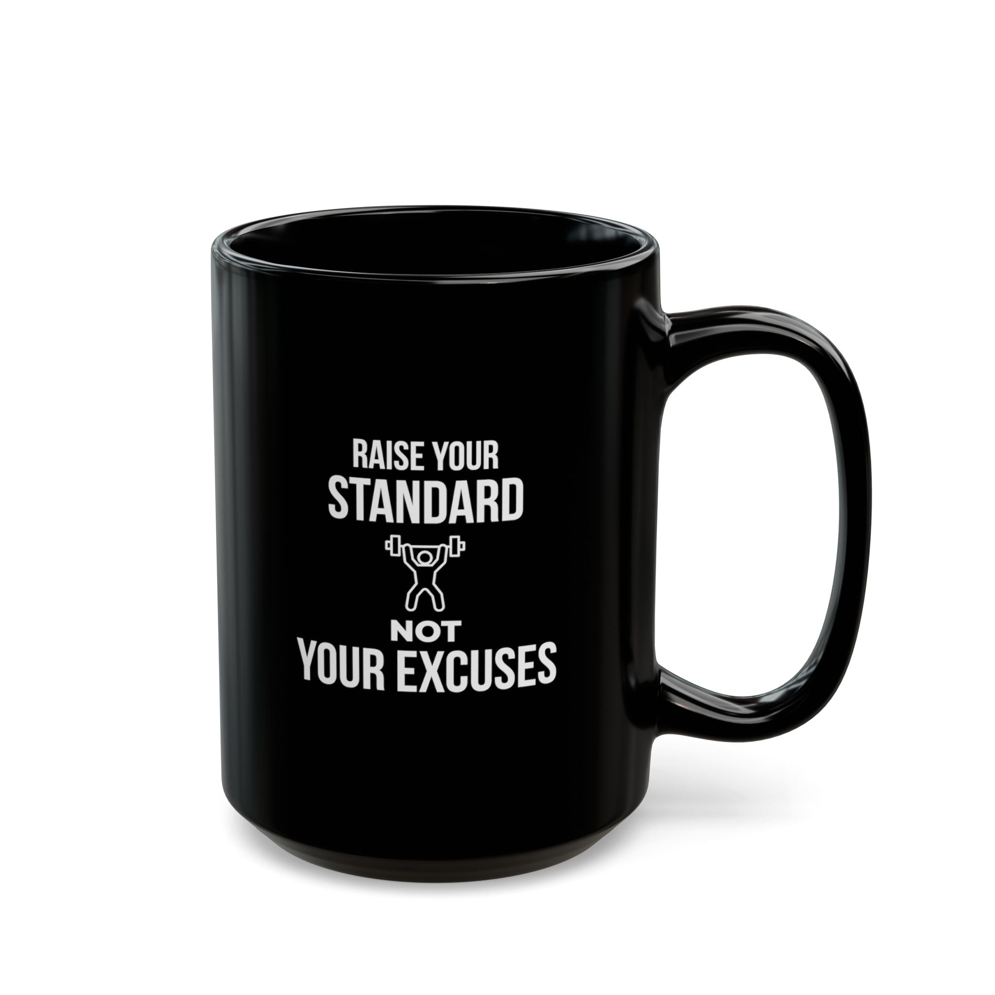 “Raise Your Standard Not Your Excuses” — Motivational Morning Mug