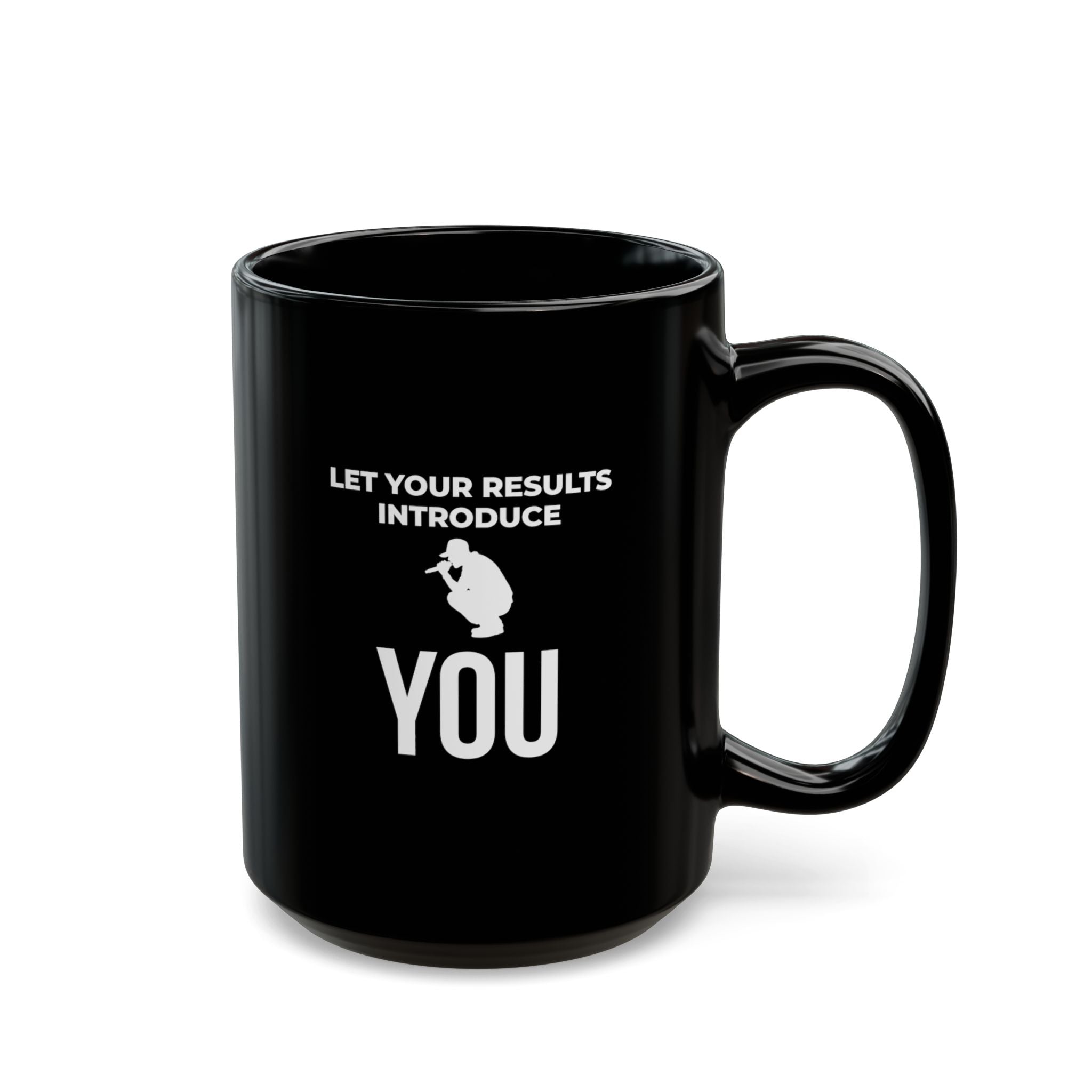 "Let Your Results Introduce You"— Motivational Morning Mug